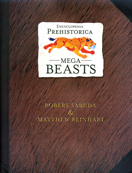 
Encyclopedia Prehistorica: Mega-Beasts
